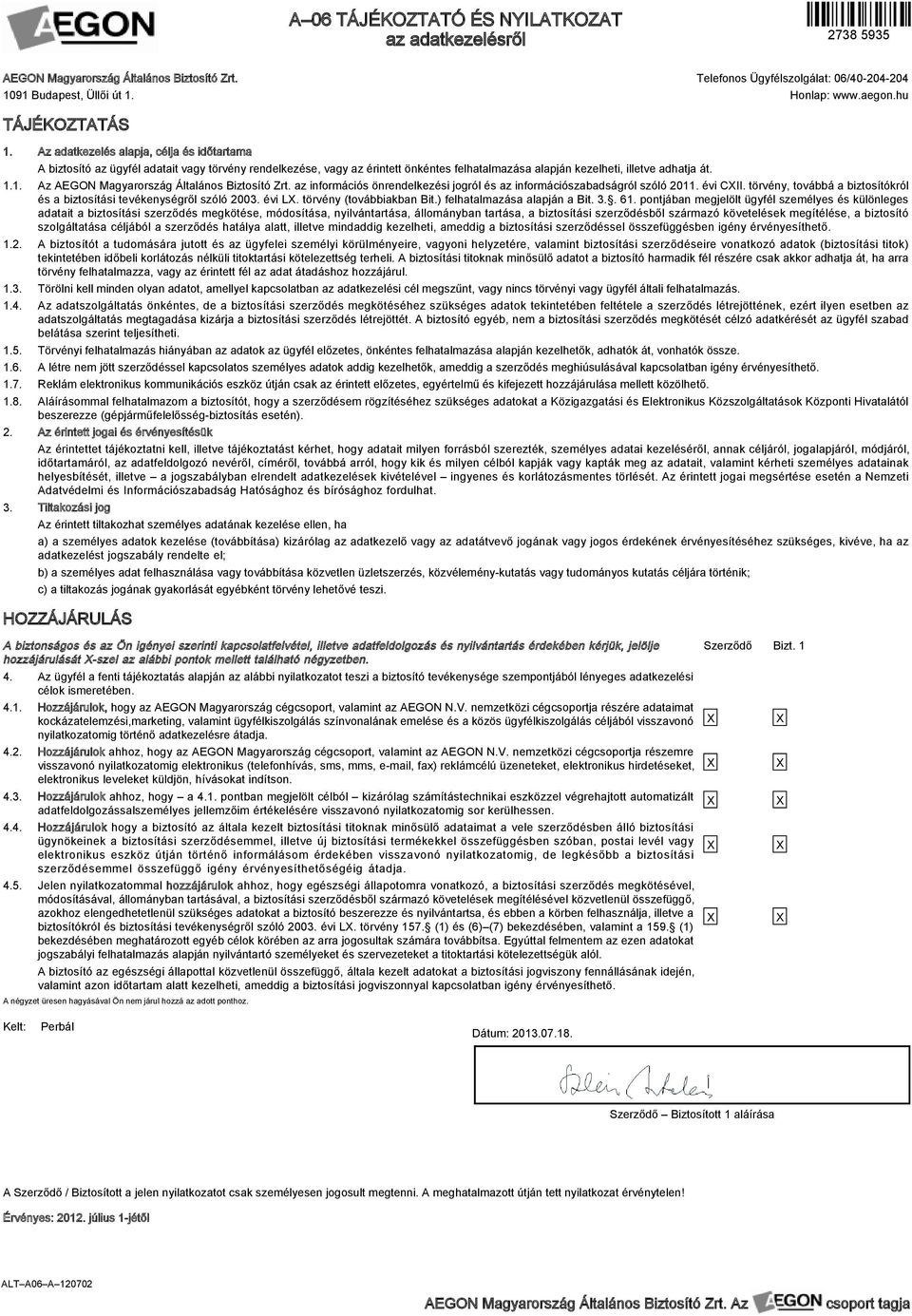 Nyilatkozatok. az AEGON Magyarország Általános Biztosító Zrt. által  elektronikusan rögzített és aláírt biztosításokhoz. - PDF Ingyenes letöltés