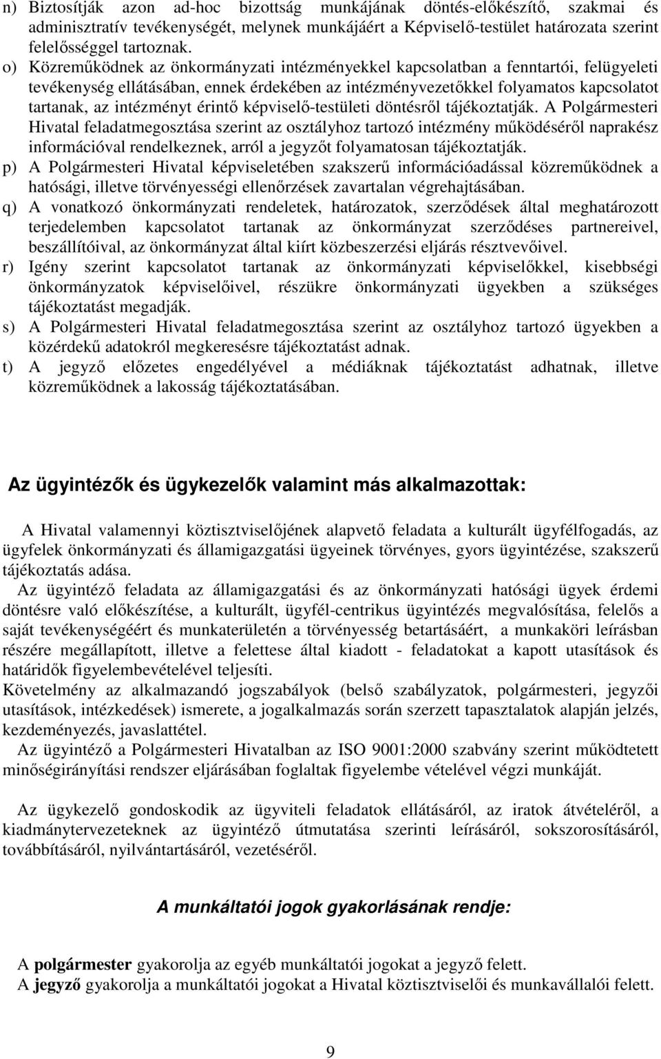 érintı képviselı-testületi döntésrıl tájékoztatják.