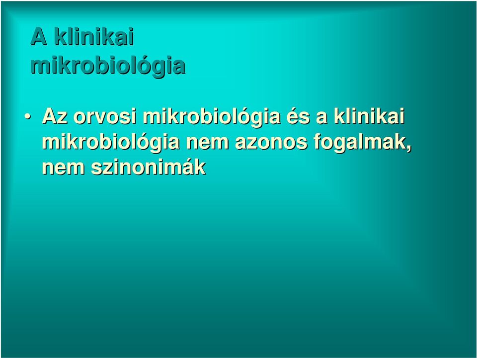 klinikai mikrobiológia nem