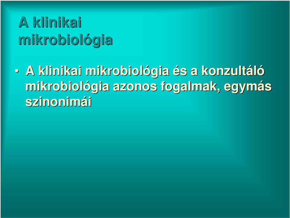 konzultáló mikrobiológia