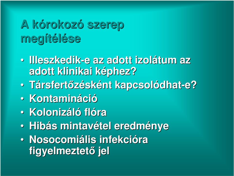 Társfertőzésként kapcsolódhat-e?