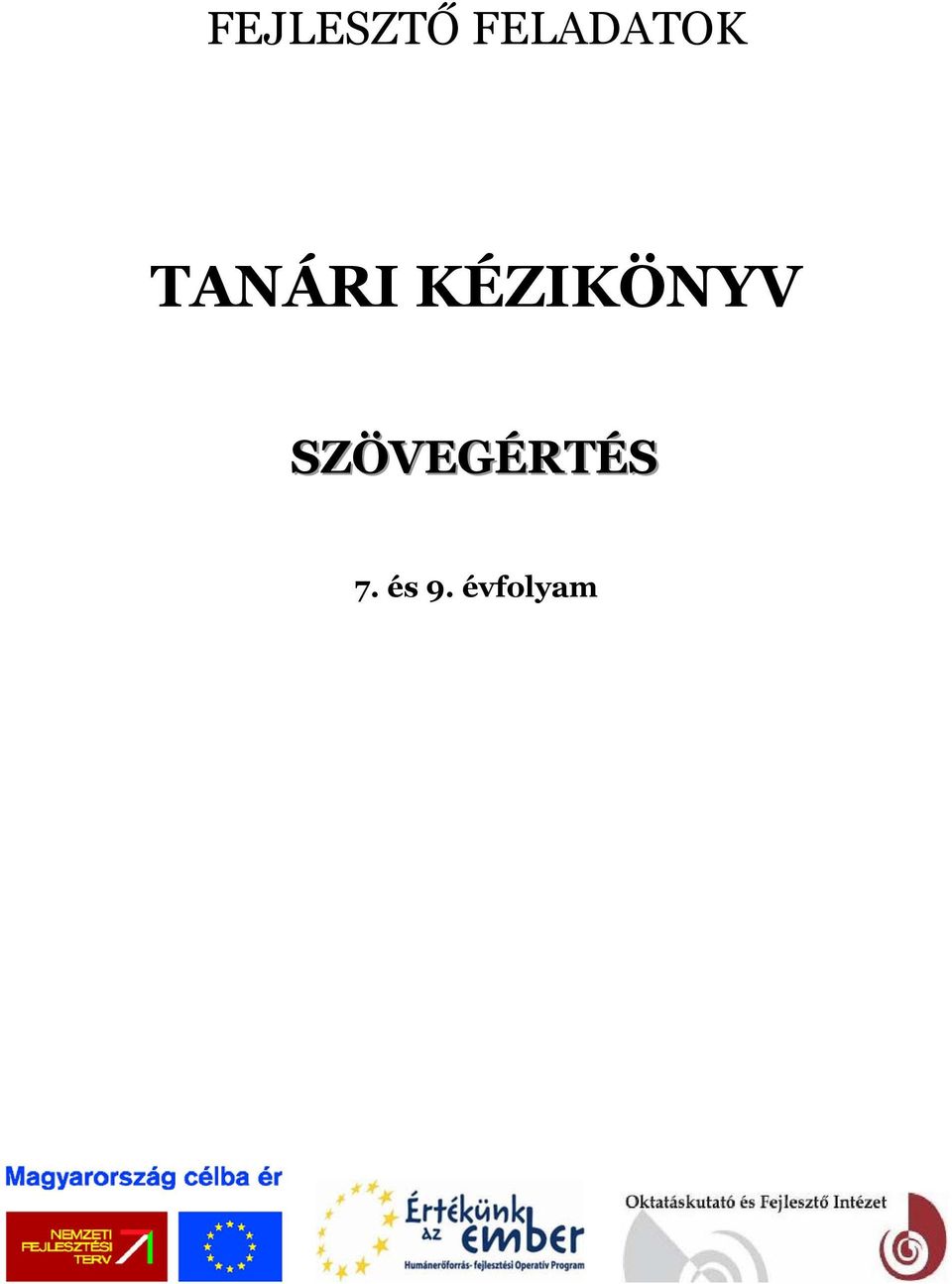 FEJLESZTŐ FELADATOK TANÁRI KÉZIKÖNYV. 7. és 9. évfolyam - PDF Ingyenes  letöltés