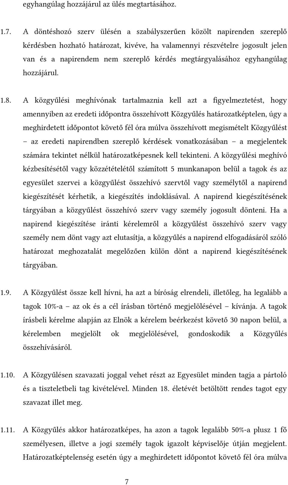 megtárgyalásához egyhangúlag hozzájárul. 1.8.
