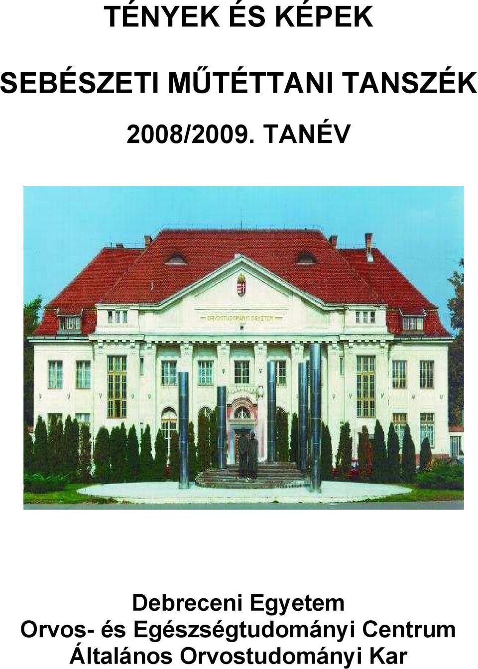 TANÉV Debreceni Egyetem Orvos- és