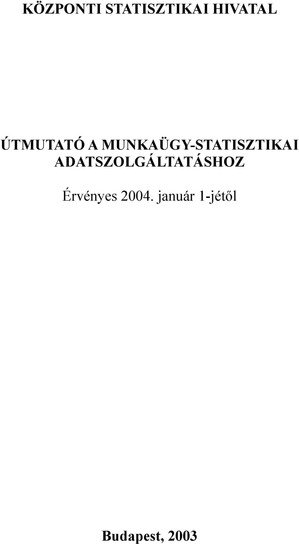 MUNKAÜGY-STATISZTIKAI