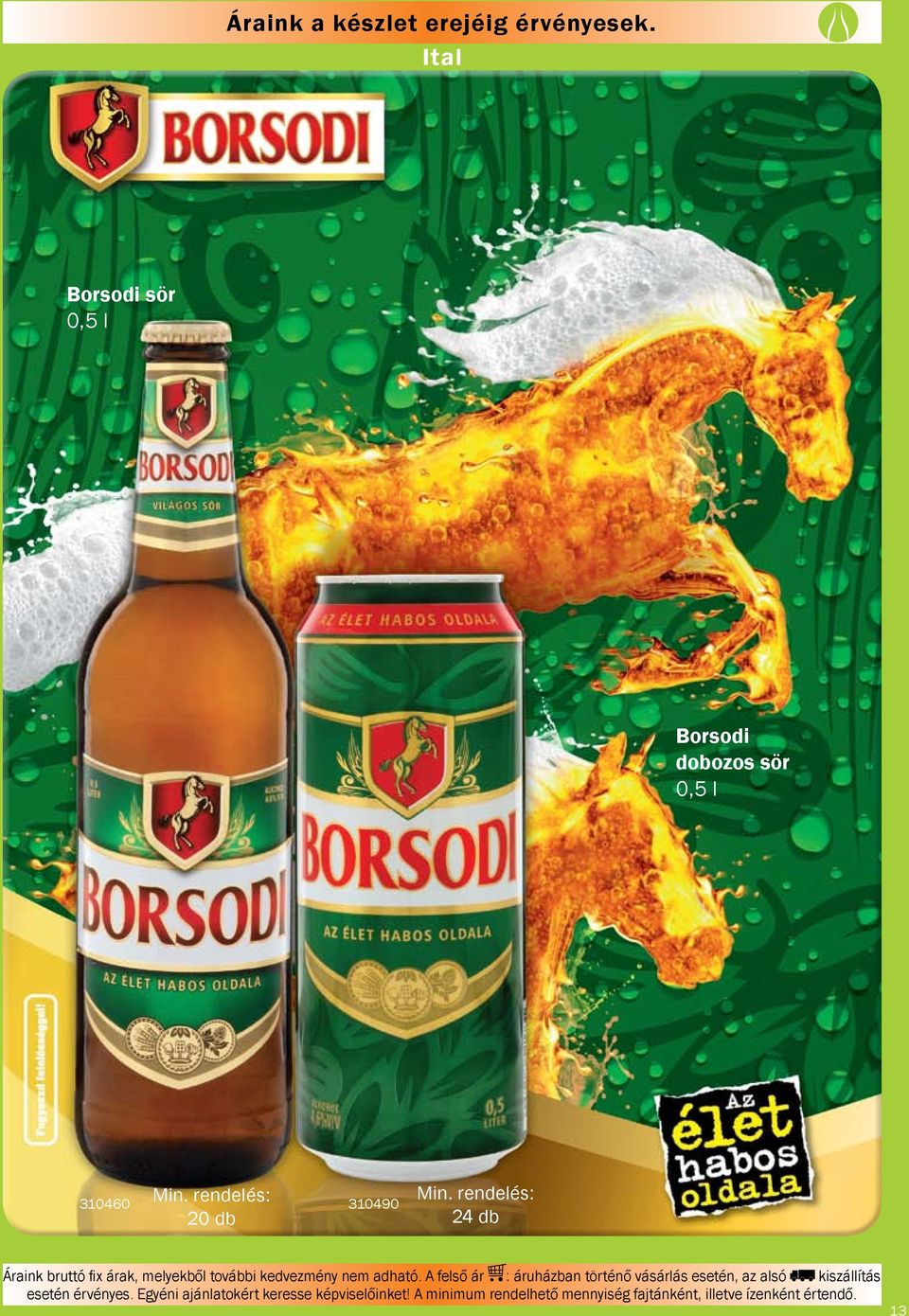 Ital Borsodi sör 0,5 l