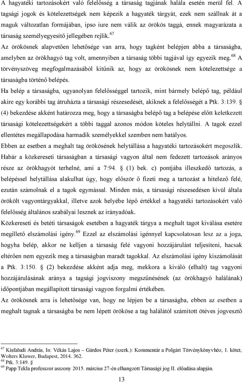 személyegyesítő jellegében rejlik.