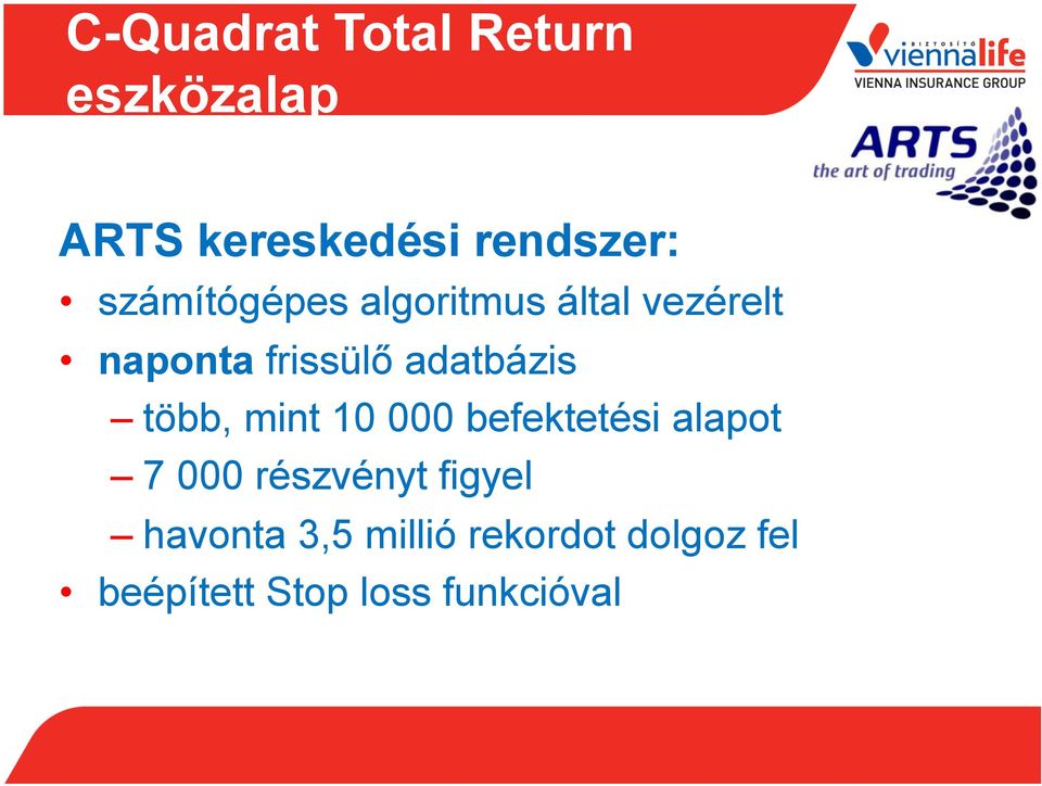 adatbázis több, mint 10 000 befektetési alapot 7 000 részvényt