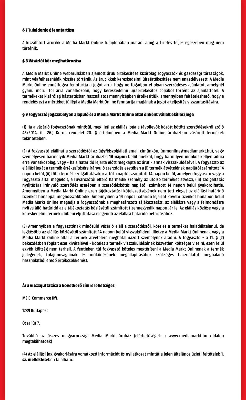 Az árucikkek kereskedelmi újraértékesítése nem engedélyezett.