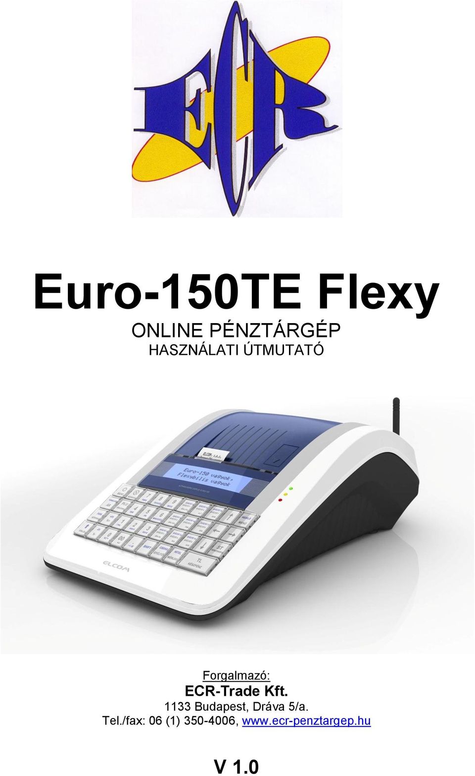 Euro-150TE Flexy ONLINE PÉNZTÁRGÉP HASZNÁLATI ÚTMUTATÓ - PDF Free Download