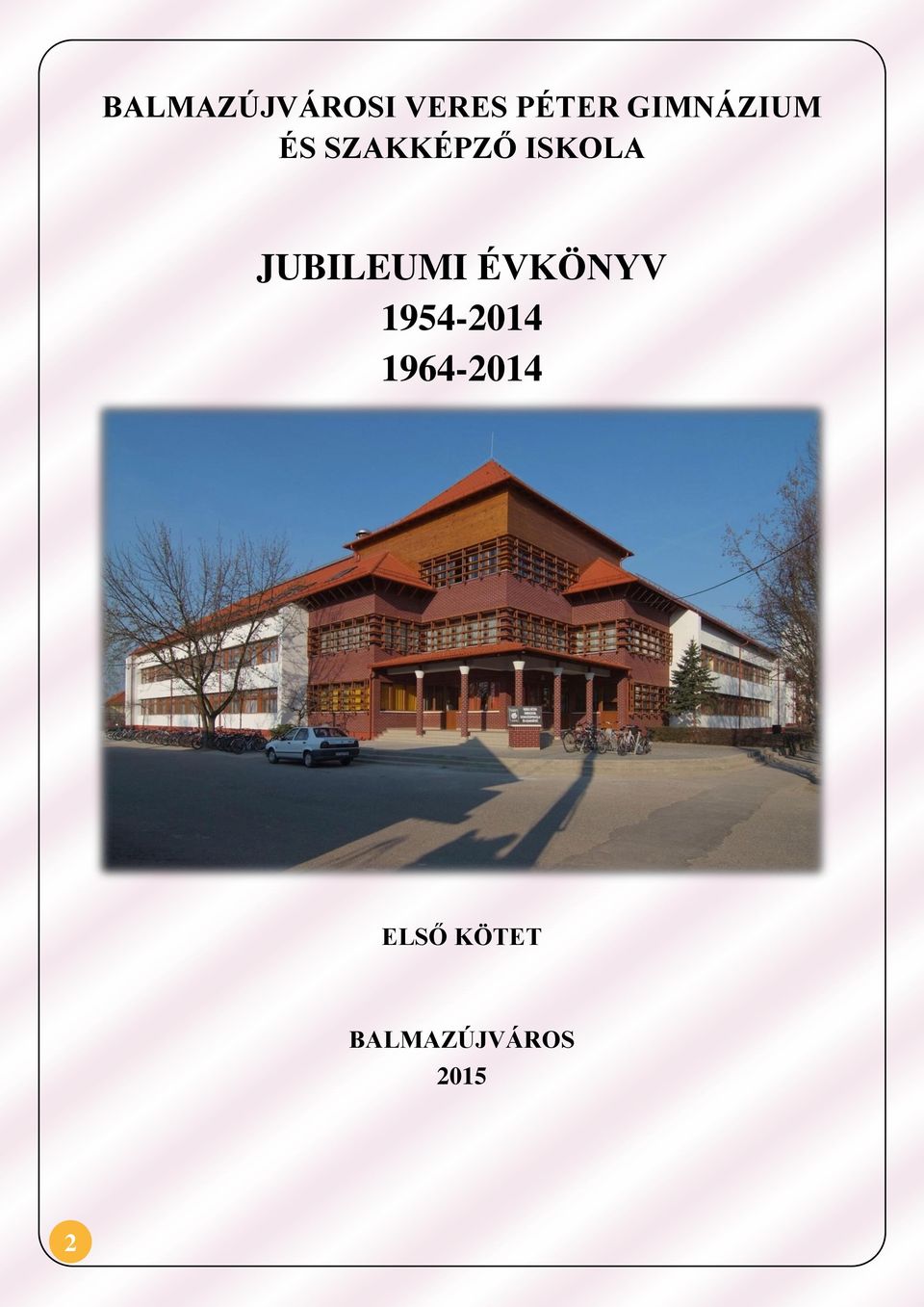 JUBILEUMI ÉVKÖNYV 1954-2014