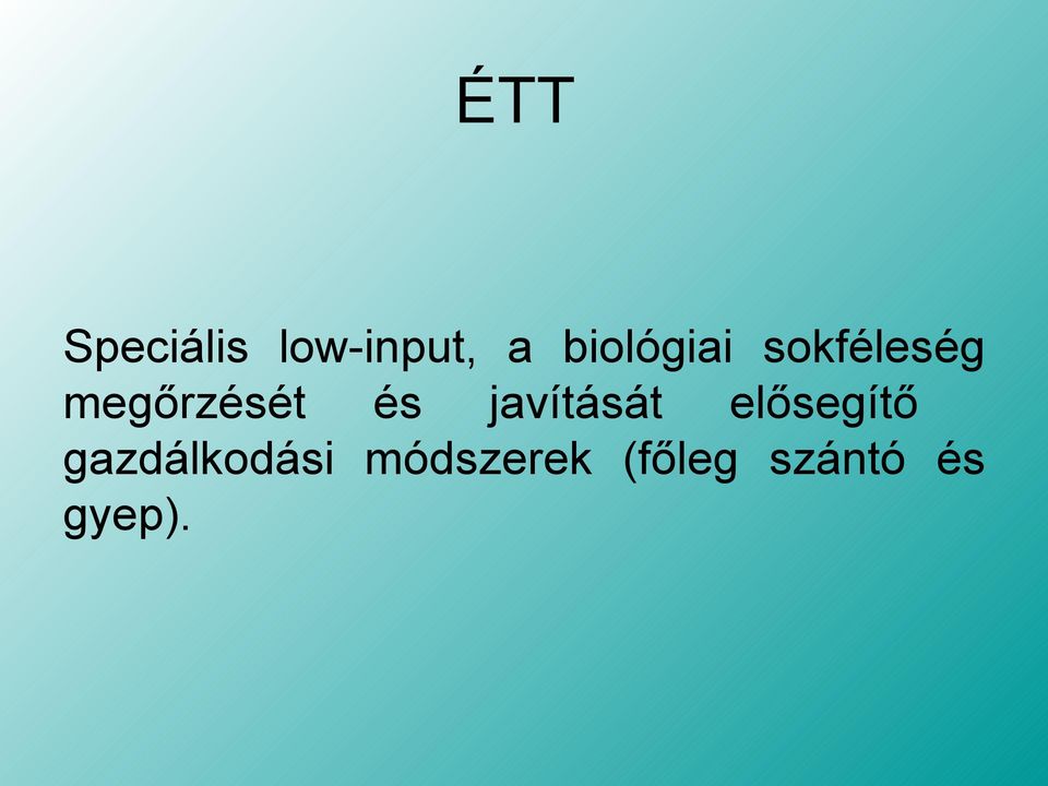 és javítását elősegítő