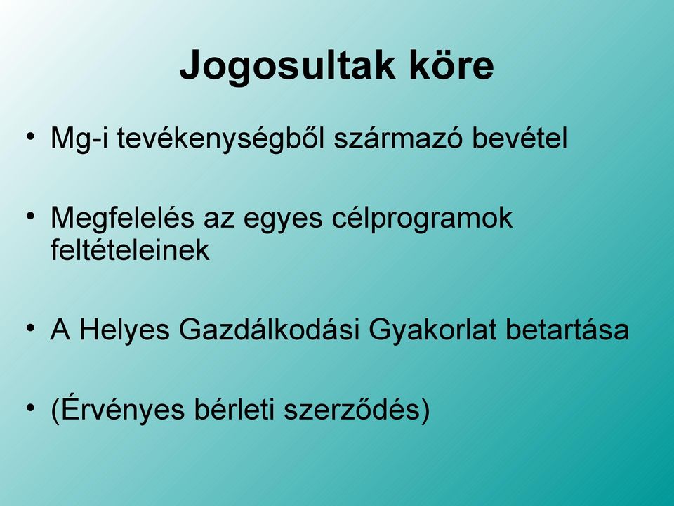 célprogramok feltételeinek A Helyes