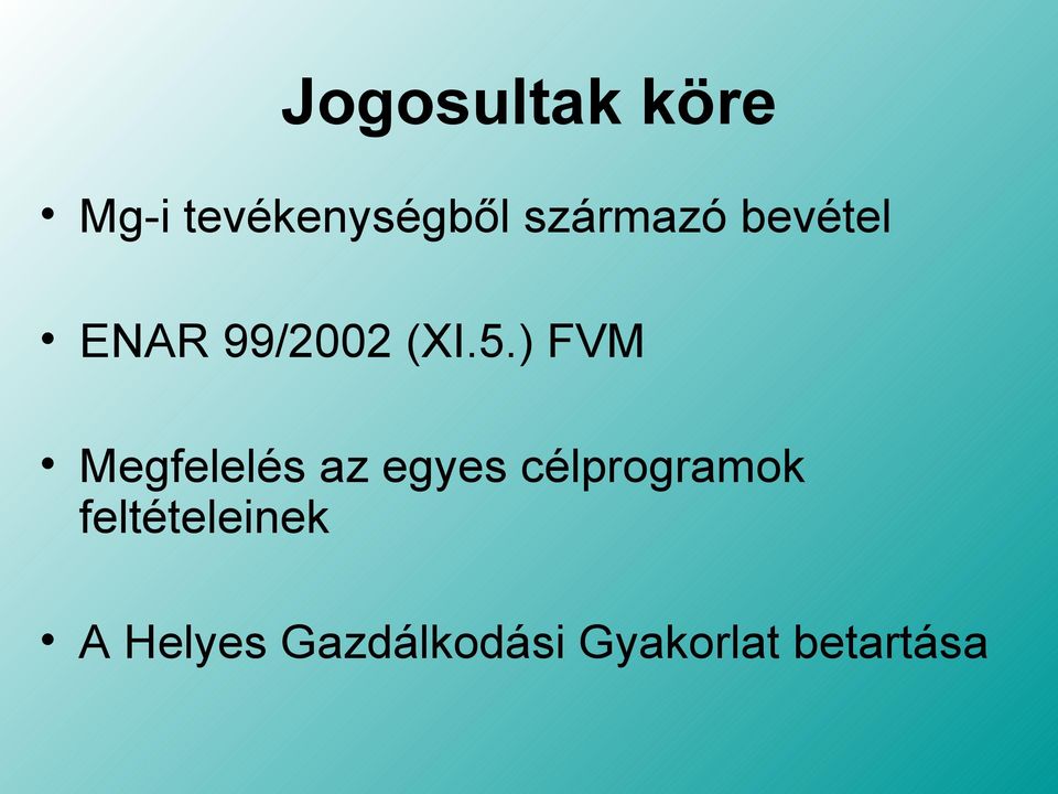 ) FVM Megfelelés az egyes célprogramok
