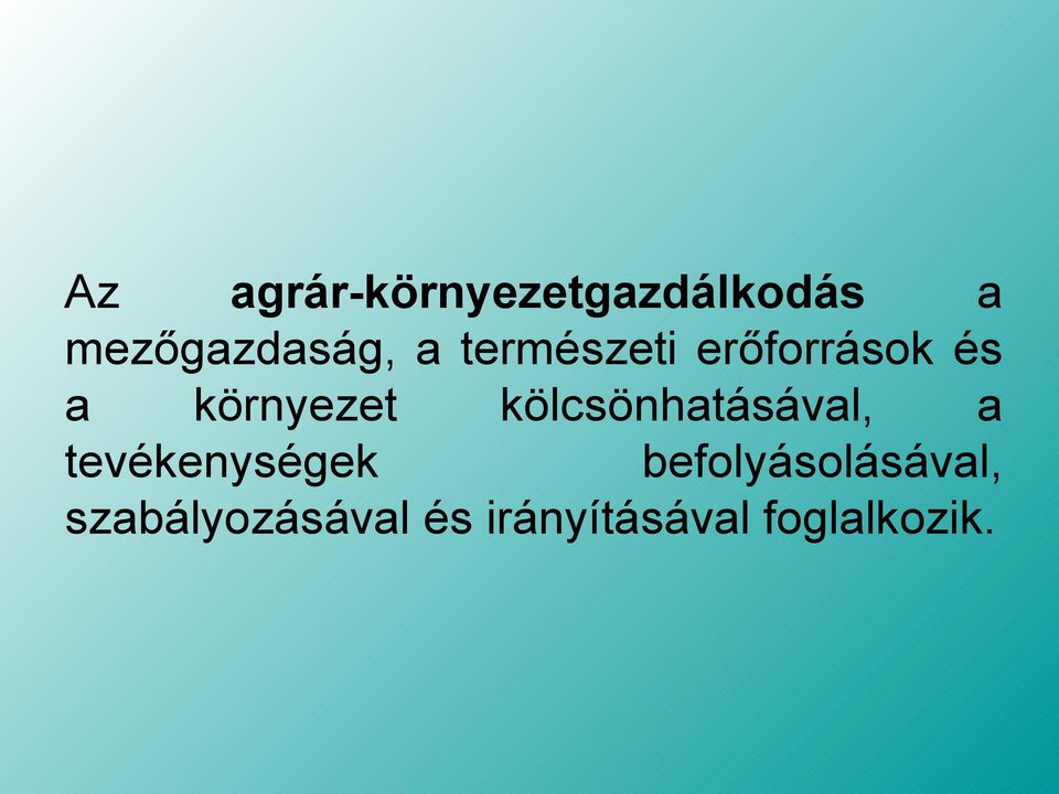 kölcsönhatásával, a tevékenységek