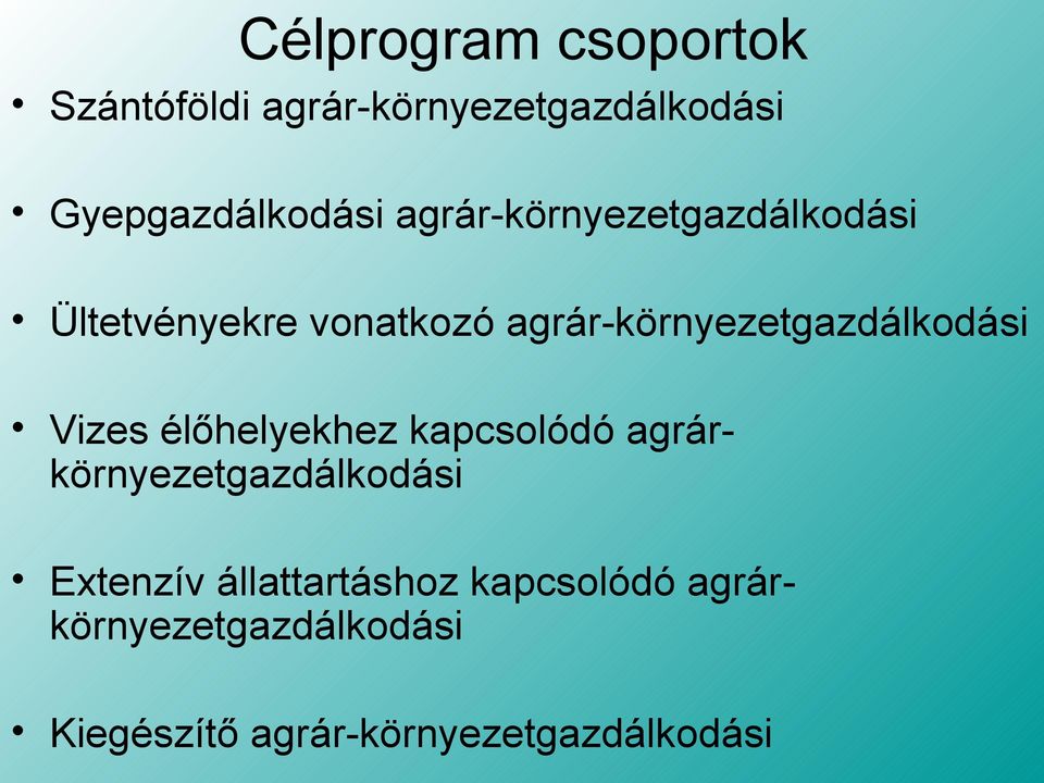 agrár-környezetgazdálkodási Vizes élőhelyekhez kapcsolódó