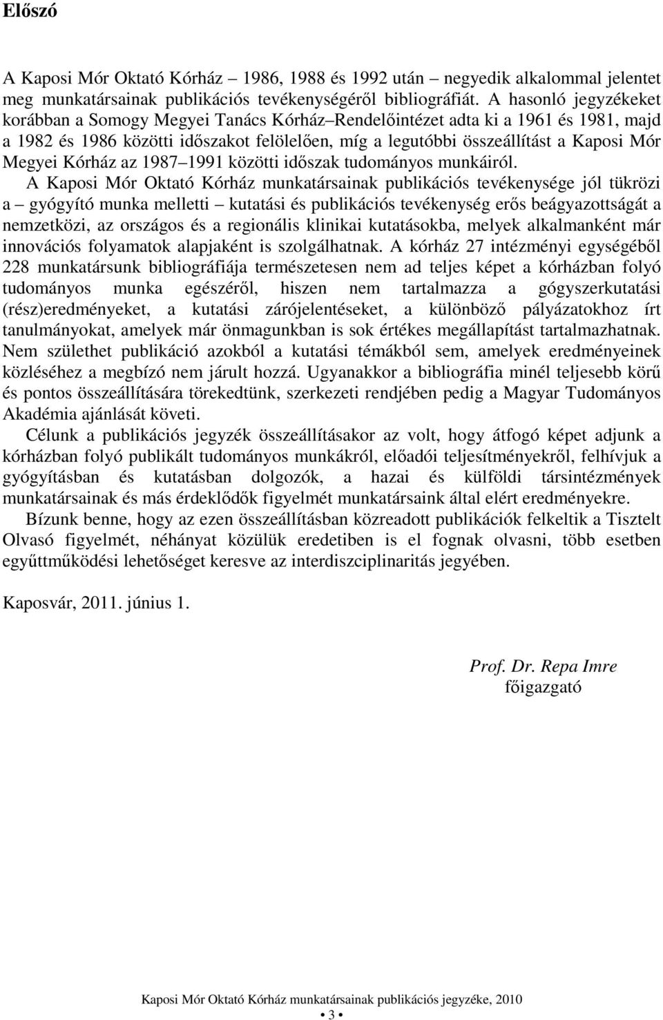 Kórház az 1987 1991 közötti időszak tudományos munkáiról.