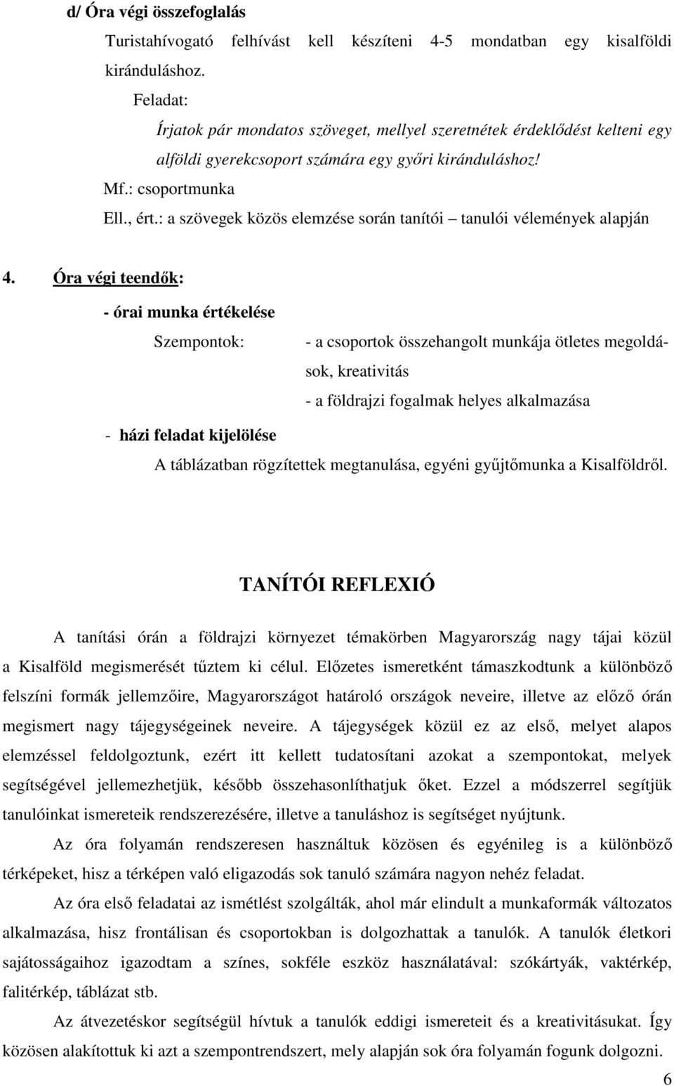 : a szövegek közös elemzése során tanítói tanulói vélemények alapján 4.