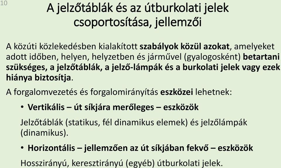 biztosítja.