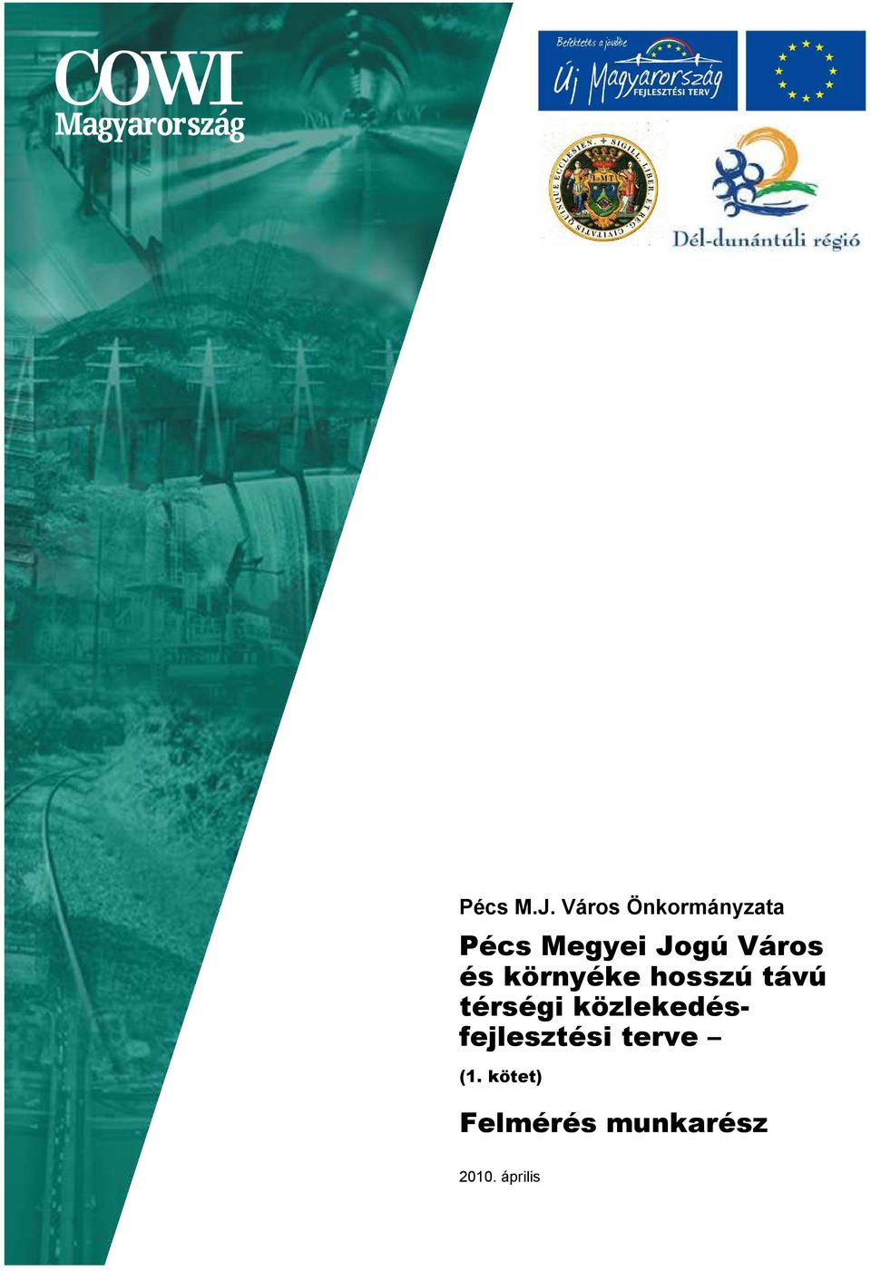 Város Önkormányzata  közlekedésfejlesztési terve (1.