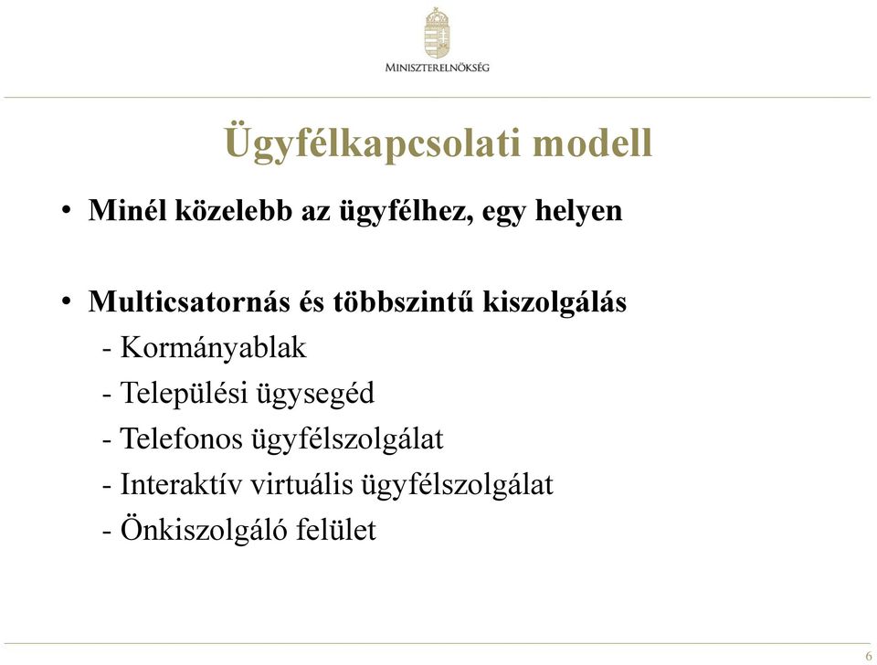 Kormányablak - Települési ügysegéd - Telefonos