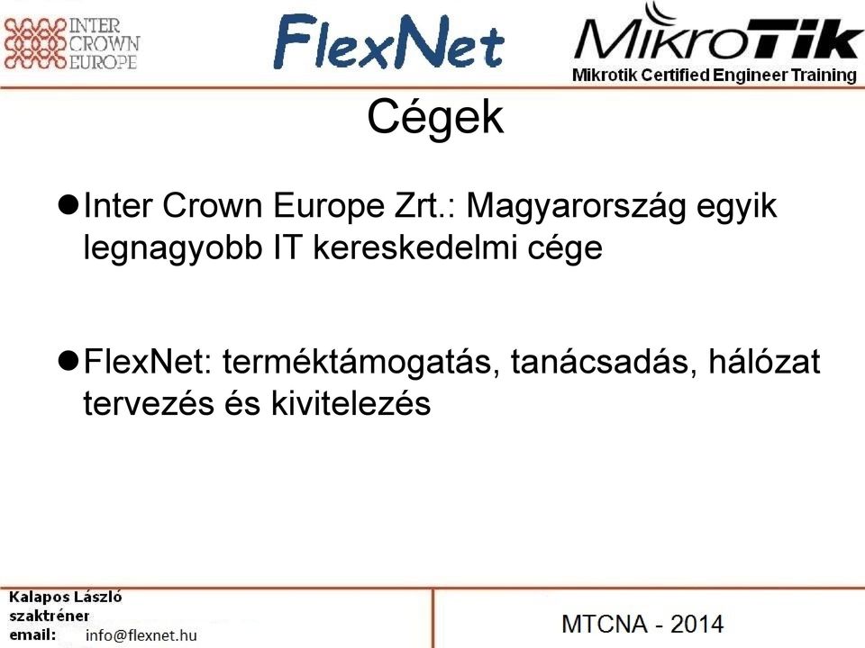 kereskedelmi cége FlexNet: