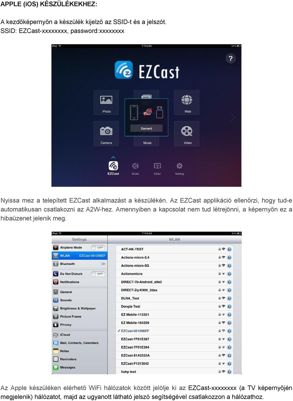 Az EZCast applikáció ellenőrzi, hogy tud-e automatikusan csatlakozni az A2W-hez.