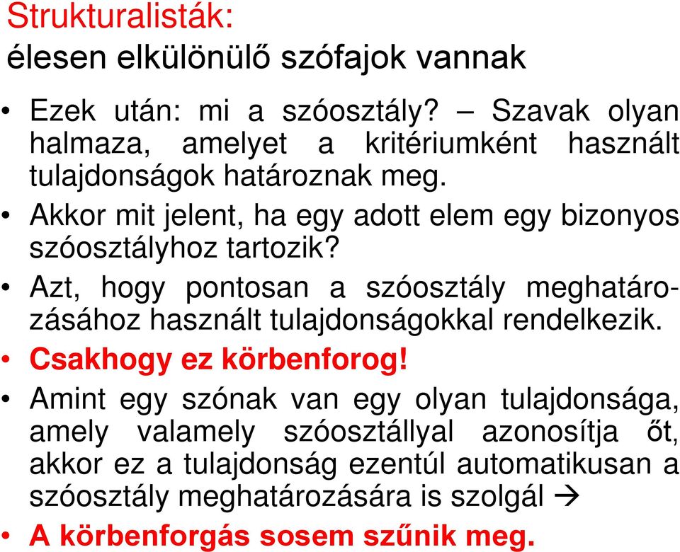 Akkor mit jelent, ha egy adott elem egy bizonyos szóosztályhoz tartozik?