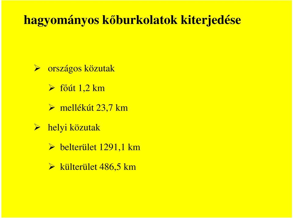 1,2 km mellékút 23,7 km helyi