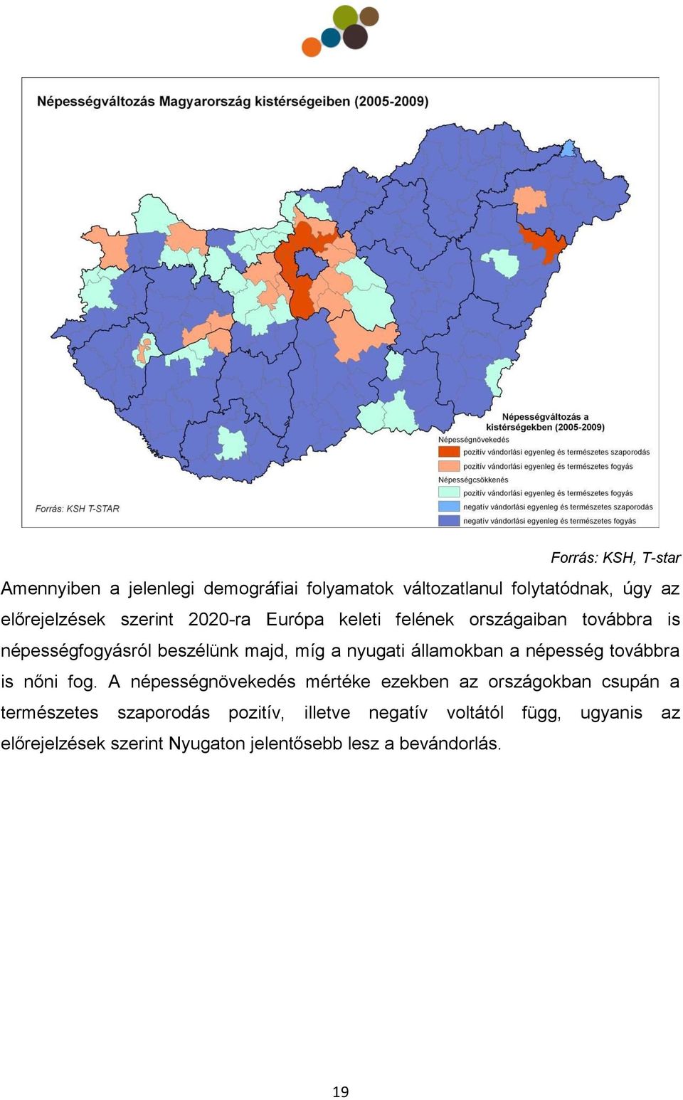 államokban a népesség továbbra is nőni fog.