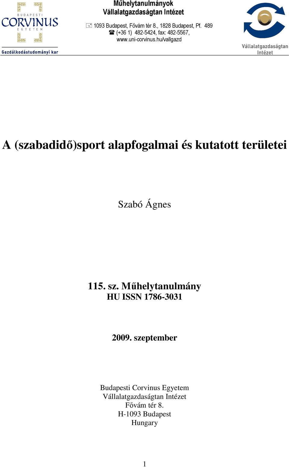 hu/vallgazd A (szabadidı)sport alapfogalmai és kutatott területei Szabó Ágnes 115. sz.