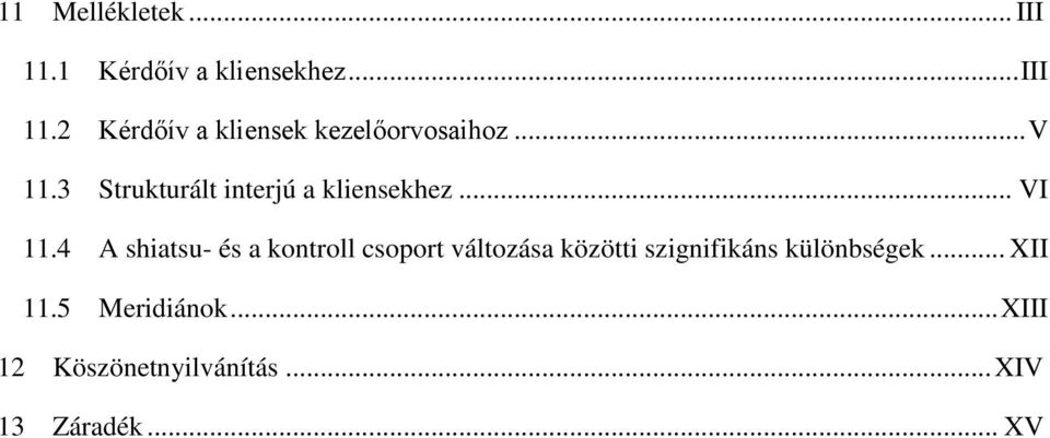 4 A shiatsu- és a kontroll csoport változása közötti szignifikáns
