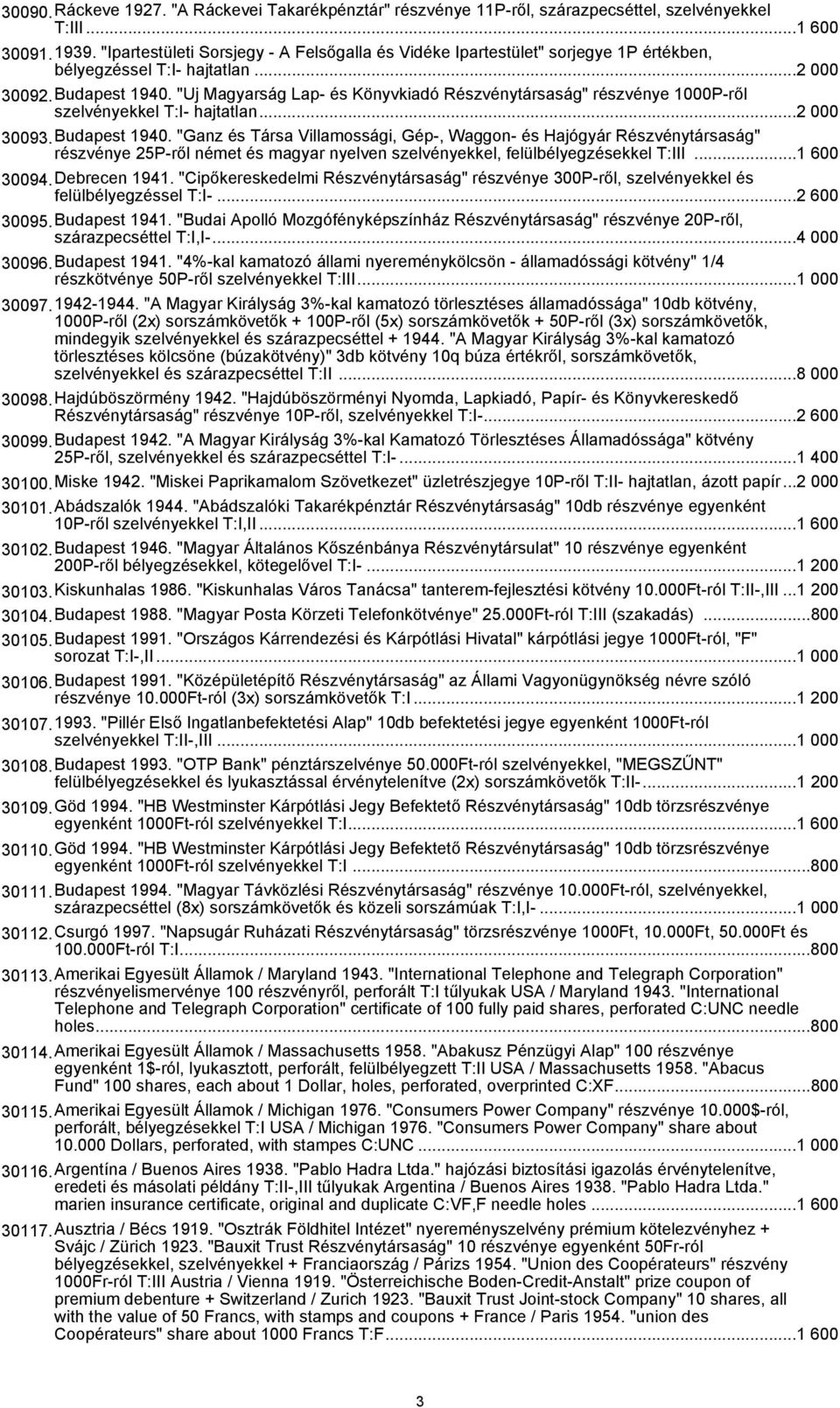 "Uj Magyarság Lap- és Könyvkiadó Részvénytársaság" részvénye 1000P-ről szelvényekkel T:I- hajtatlan...2 000 30093.Budapest 1940.