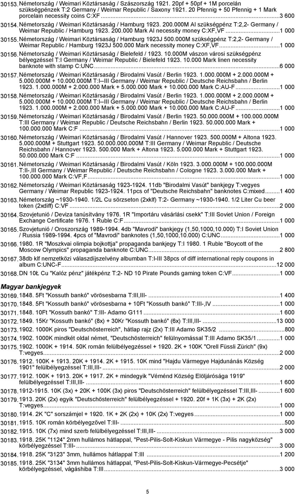 200.000 Mark Al necessity money C:XF,VF...1 000 30155.Németország / Weimari Köztársaság / Hamburg 1923J 500.000M szükségpénz T:2,2- Germany / Weimar Republic / Hamburg 1923J 500.