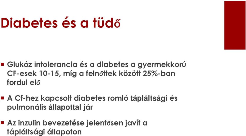 elő A Cf-hez kapcsolt diabetes romló tápláltsági és pulmonális