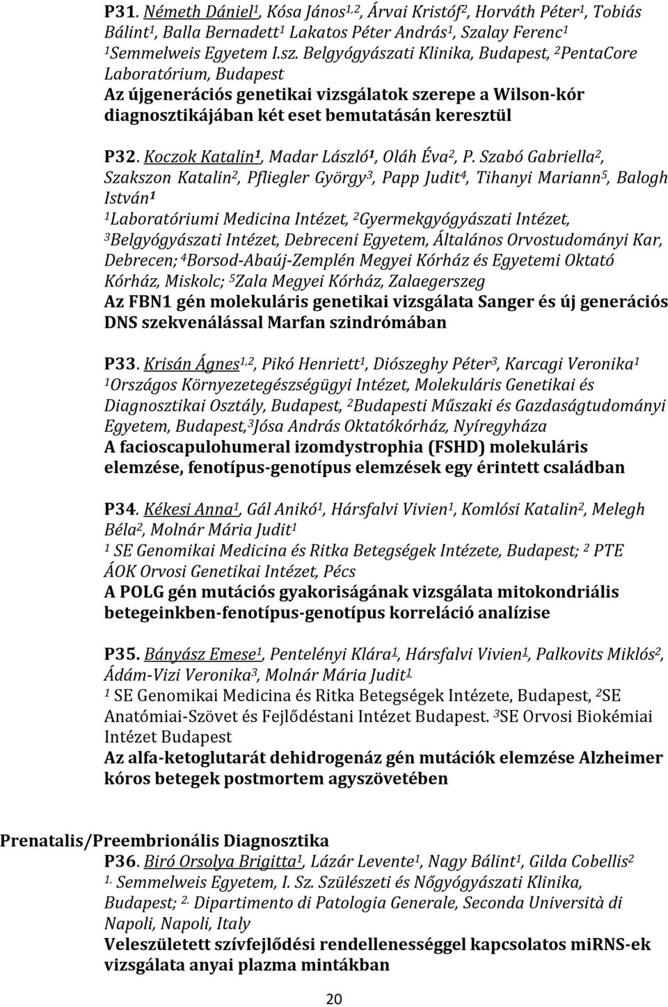Koczok Katalin 1, Madar László 1, Oláh Éva 2, P.