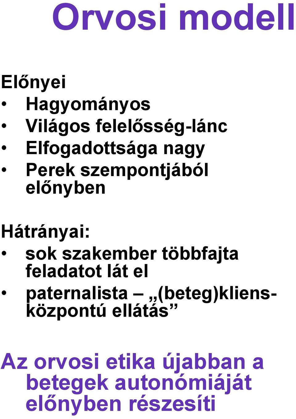 szakember többfajta feladatot lát el paternalista