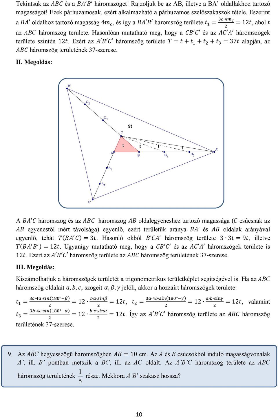 19. Területszámítás. Minden sokszöghöz hozzárendelünk egy pozitív valós  számot. A hozzárendelés az alábbi tulajdonságokkal rendelkezik: - PDF  Ingyenes letöltés