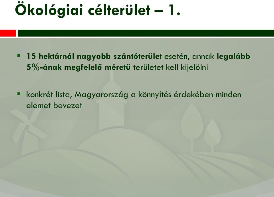 legalább 5%-ának megfelelő méretű területet kell