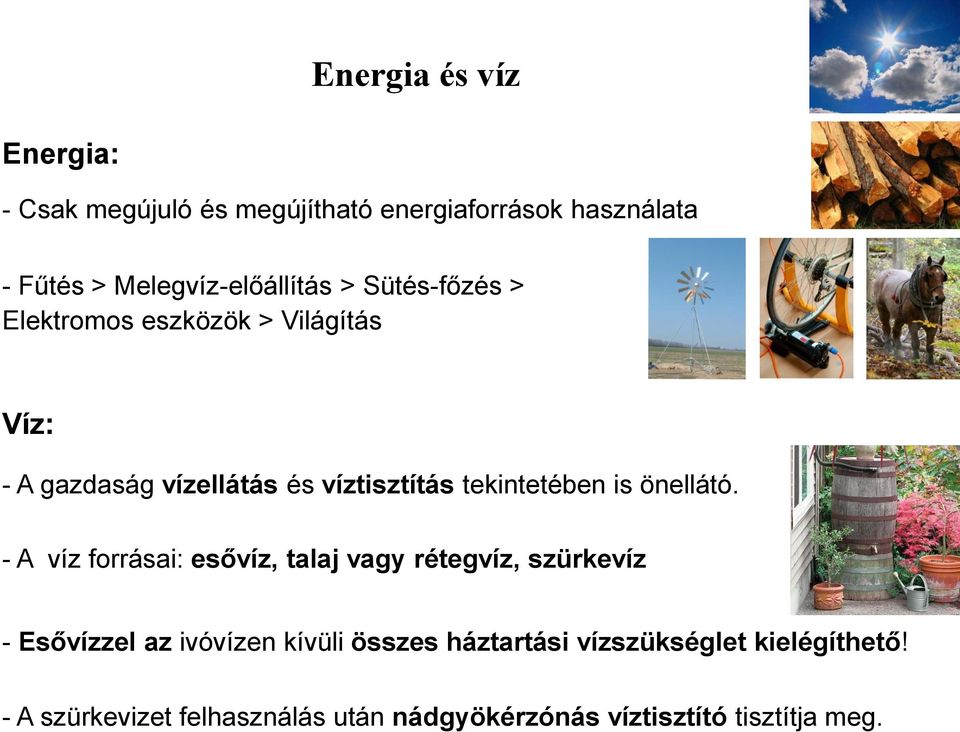 víztisztítás tekintetében is önellátó.