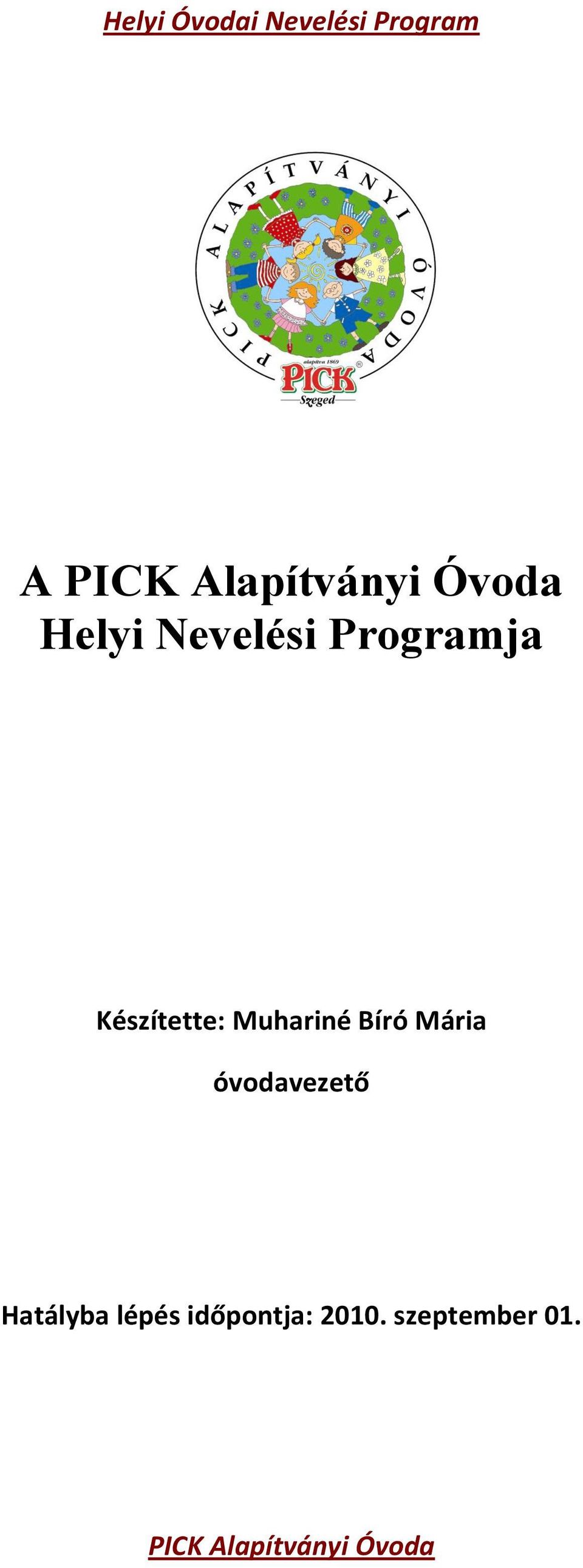 Mária óvodavezető Hatályba