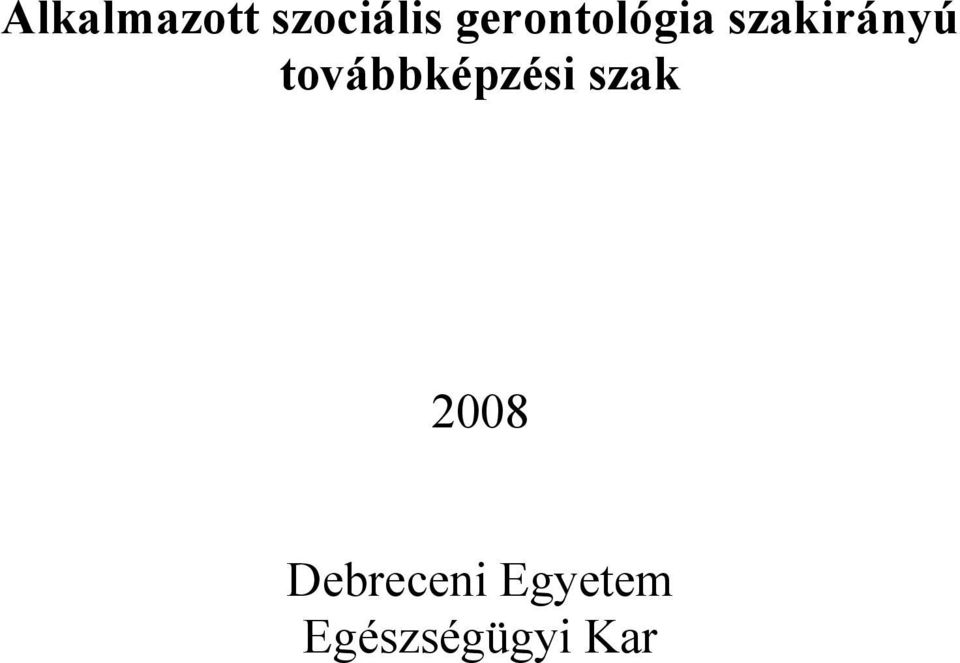 továbbképzési szak 2008