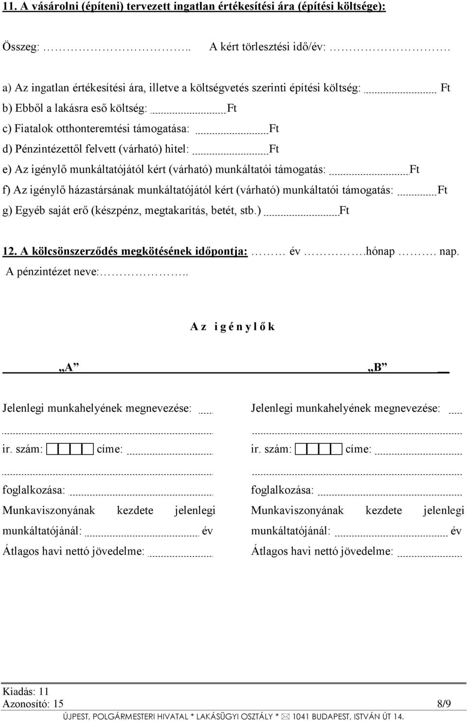 KÉRELEM A FIATAL HÁZASOK ELSŐ LAKÁSVÁSÁRLÁSÁT SEGÍTŐ TÁMOGATÁS  IGÉNYBEVÉTELÉRE - PDF Ingyenes letöltés