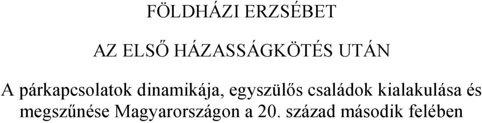 egyszülős családok kialakulása és