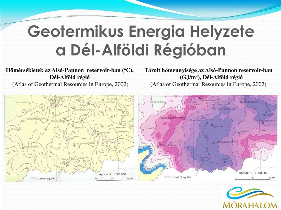 Resources in Europe, 2002) Tárolt hőmennyisége az Alsó-Pannon