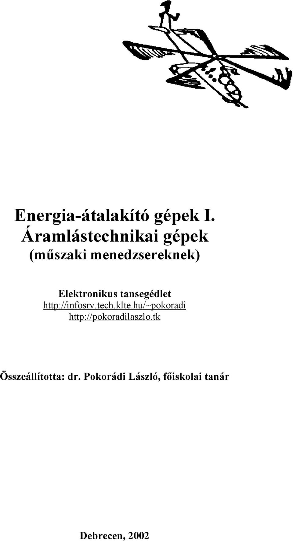 Energia-átalakító gépek I. Áramlástechnikai gépek (műszaki menedzsereknek)  - PDF Free Download