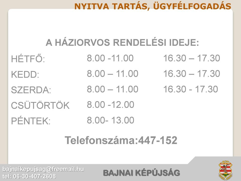 00 16.30 17.30 SZERDA: 8.00 11.00 16.30-17.