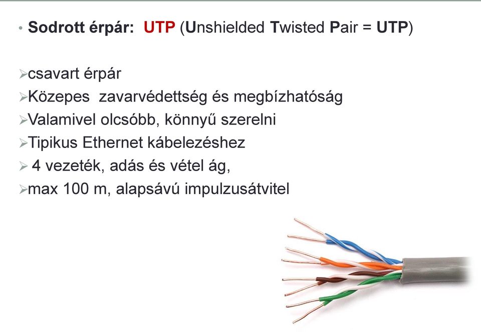 olcsóbb, könnyű szerelni Tipikus Ethernet kábelezéshez 4