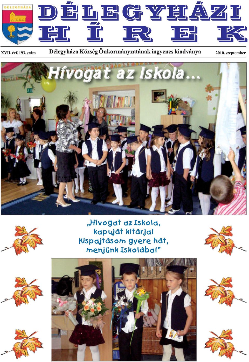 kiadványa Hívoga t a z Iskola... 2010.