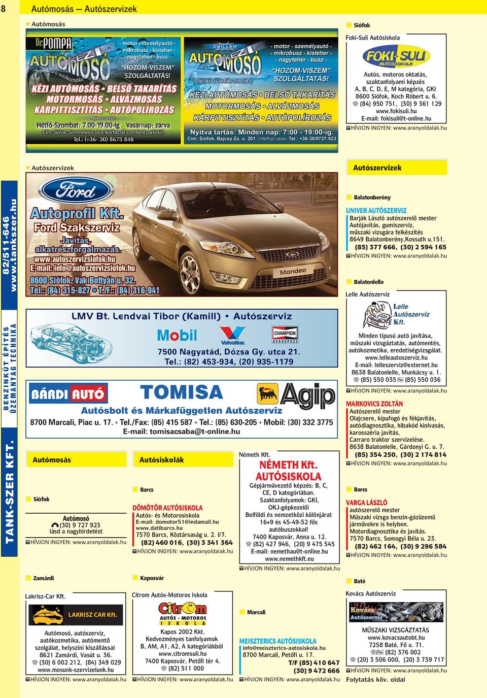 hu 8600 Siófok, Vak Bottyán u. 32. Tel.: (84) 315-827 T./F.